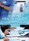 Making Health Policy : A Critical Introduction - eBook