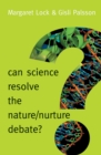 Can Science Resolve the Nature / Nurture Debate? - eBook