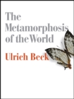 The Metamorphosis of the World : How Climate Change is Transforming Our Concept of the World - eBook