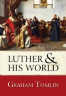 Luther and his World : An introduction - eBook