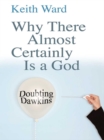 Why There Almost Certainly Is a God : Doubting Dawkins - eBook