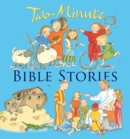 Two-Minute Bible Stories : Fun, Fast-paced Tales for Tinies - eBook