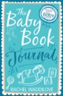 The Baby Book Journal : Your baby, your story - Book