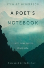 A Poet's Notebook : with new poems, obviously - eBook
