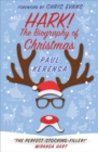 Hark! : The biography of Christmas - eBook