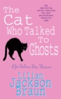 The Cat Who Talked to Ghosts (The Cat Who… Mysteries, Book 10) : An enchanting feline crime novel for cat lovers everywhere - Book