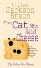 The Cat Who Said Cheese (The Cat Who… Mysteries, Book 18) : A charming feline crime novel for cat lovers everywhere - Book