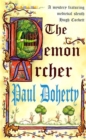 The Demon Archer (Hugh Corbett Mysteries, Book 11) : A twisting medieval murder mystery - Book