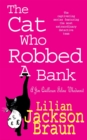 The Cat Who Robbed a Bank (The Cat Who… Mysteries, Book 22) : A cosy feline crime novel for cat lovers everywhere - Book