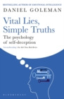 Vital Lies, Simple Truths : The Psychology of Self-deception - Book