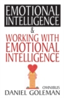 Daniel Goleman Omnibus : "Emotional Intelligence",  "Working with EQ" - Book