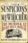 The Suspicions of Mr. Whicher : or The Murder at Road Hill House - Book