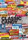 Classic Candy : America s Favorite Sweets, 1950 80 - eBook