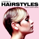 A Century of Hairstyles - eBook