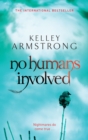 No Humans Involved : Book 7 in the Women of the Otherworld Series - eBook