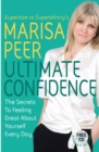 Ultimate Confidence : The Secrets to Feeling Great About Yourself Every Day - eBook