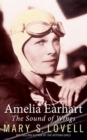 Amelia Earhart : The Sound of Wings - eBook