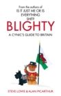 Blighty : The Quest for Britishness, Britain, Britons, Britishness and The British - eBook