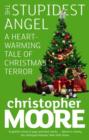 The Stupidest Angel : A Heartwarming Tale of Christmas Terror - eBook