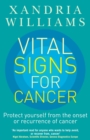 Vital Signs For Cancer : How to prevent, reverse and monitor the cancer process - eBook