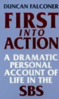 First Into Action : A Dramatic Personal Account of Life Inside the SBS - eBook