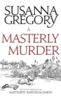 A Masterly Murder : The Sixth Chronicle of Matthew Bartholomew - eBook