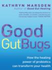 Good Gut Bugs : How to improve your digestion and transform your health - eBook
