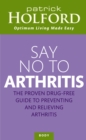 Say No To Arthritis : The proven drug-free guide to preventing and relieving arthritis - eBook