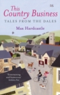 This Country Business : Tales from the Dales - eBook