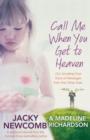 Call Me When You Get To Heaven : Our amazing true story of messages from the Other Side - eBook