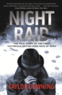 Night Raid : The True Story of the First Victorious British Para Raid of WWII - eBook