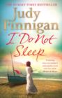 I Do Not Sleep : The life-affirming, emotional pageturner from the Sunday Times bestselling author and journalist - eBook
