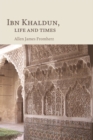 Ibn Khaldun : Life and Times - Book