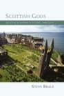Scottish Gods : Religion in Modern Scotland 1900-2012 - eBook