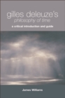 Gilles Deleuze's Philosophy of Time : A Critical Introduction and Guide - eBook