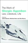 The Work of Giorgio Agamben : Law, Literature, Life - eBook