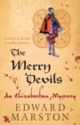 The Merry Devils : The dramatic Elizabethan whodunnit - Book