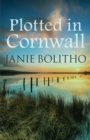 Plotted in Cornwall : The addictive cosy Cornish crime series - Book
