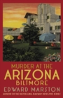 Murder at the Arizona Biltmore : From the bestselling author of the Railway Detective series - Book