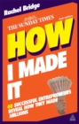 How I Made It : 40 Successful Entrepreneurs Reveal How They Made Millions - eBook