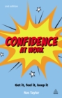Confidence at Work : Get It, Feel It, Keep It - eBook