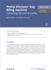 Case Study: Pretty Kitchens' Bag Filling Machine : Calculating the Cost of Quality - eBook