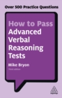 How to Pass Advanced Verbal Reasoning Tests : Over 500 Practice Questions - eBook