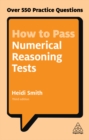 How to Pass Numerical Reasoning Tests : Over 550 Practice Questions - eBook
