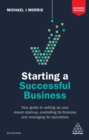 Starting a Successful Business : Your Guide to Setting Up Your Dream Start-up, Controlling its Finances and Managing its Operations - eBook