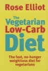 The Vegetarian Low-Carb Diet : The fast, no-hunger weightloss diet for vegetarians - Book