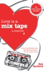 Love Is A Mix Tape : A Memoir - Book