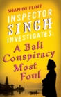 Inspector Singh Investigates: A Bali Conspiracy Most Foul : Number 2 in series - Book