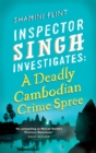 Inspector Singh Investigates: A Deadly Cambodian Crime Spree : Number 4 in series - Book