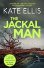 The Jackal Man : Book 15 in the DI Wesley Peterson crime series - Book